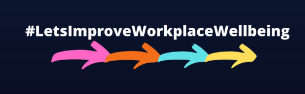 Let’s Improve Workplace Wellbeing