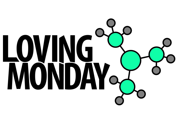 Loving Monday Loving Monday