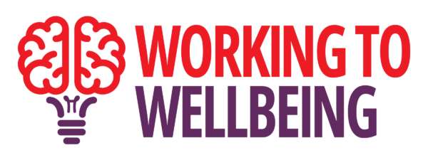 WORKING TO WELLBEING